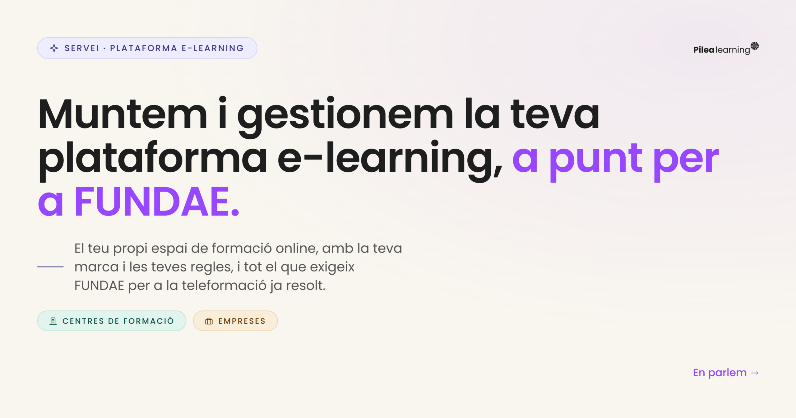 Pàgina de servei de Pilea Learning amb el missatge "Muntem i gestionem la teva plataforma e-learning, llista per a FUNDAE", amb accessos per a centres de formació i empreses